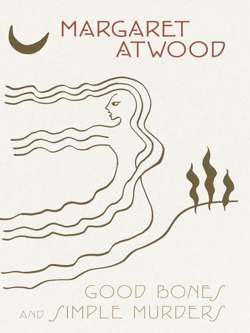Title details for Good Bones and Simple Murders by Margaret Atwood - Available